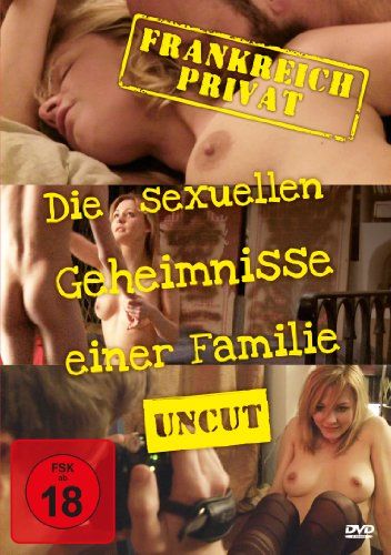 Frankreich privat - Die sexuellen Geheimnisse einer Familie (Uncut Version)